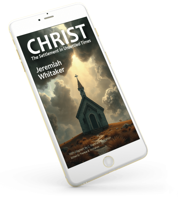 Christ the Settlement in Unsettled Times - by Jeremiah Whitaker (1599–1654) (UPDATED) - Image 3