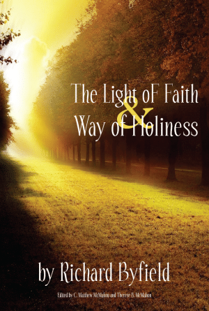 The Light of Faith and Way of Holiness - by Richard Byfield (1598–1664)