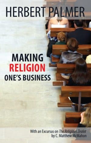 Making Religion One's Business - by Herbert Palmer (1601-1647)