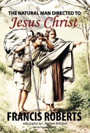 The Natural Man Directed to Jesus Christ - by Francis Roberts (1609-1675)
