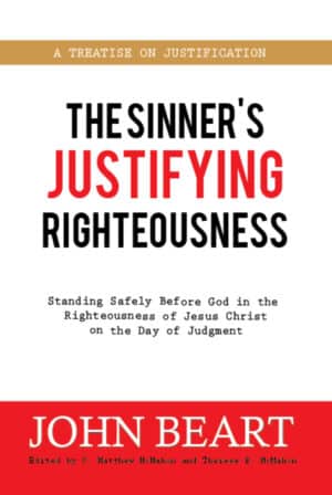 The Sinner's Justifying Righteousness - by John Beart (1673-1716)