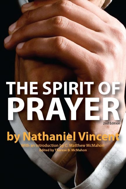 The spirit of prayer by nathaniel vincent 1639 1697 puritan 