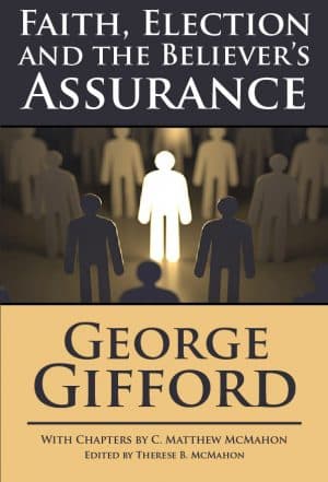 Faith, Election and the Believer's Assurance - by George Gifford (1547-1620)