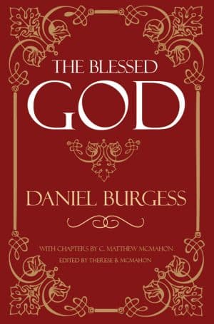 The Blessed God - by Daniel Burgess (1645-1713)