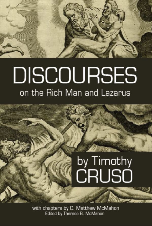 Discourses on the Rich Man and Lazarus - by Timothy Cruso (1656–1697)