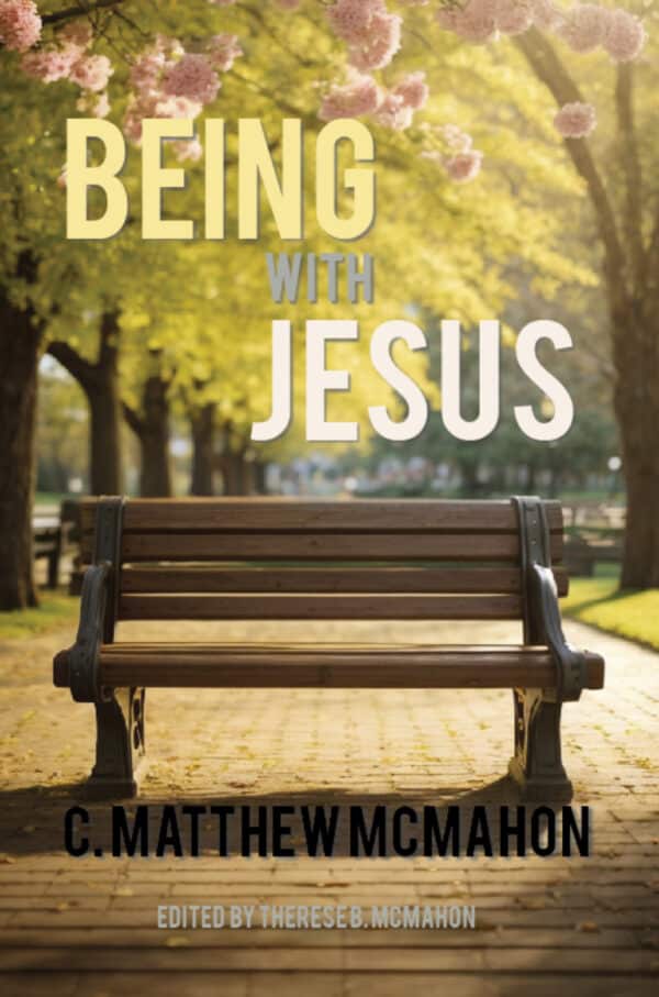 Being with Jesus - by C. Matthew McMahon