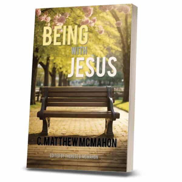 Being with Jesus - by C. Matthew McMahon - Image 4