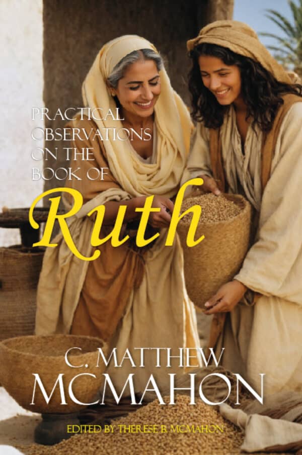 Practical Observations on the Book of Ruth - by C. Matthew McMahon