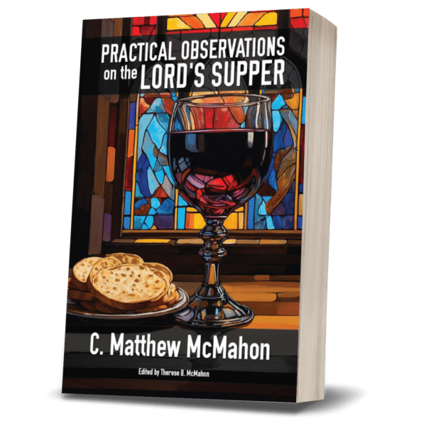 Practical Observations on the Lord's Supper by C. Matthew McMahon - Image 2