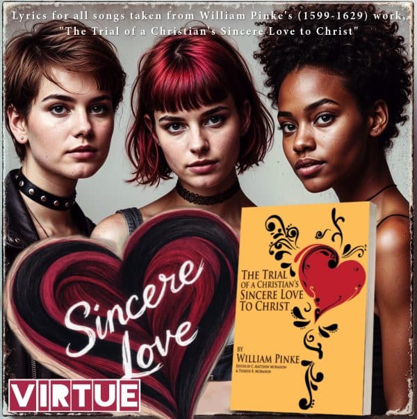 Sincere Love - Reformed Music Project - William Pinke's Work - by C. Matthew McMahon(RM)