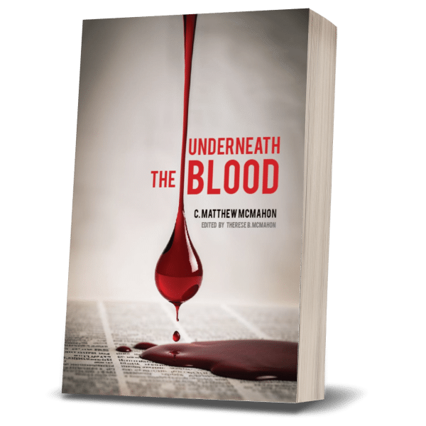 Underneath the Blood - by C. Matthew McMahon - Image 2