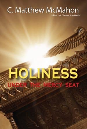 Holiness Under the Mercy Seat - by C. Matthew McMahon