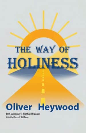The Way of Holiness - by Oliver Heywood (1630-1702)