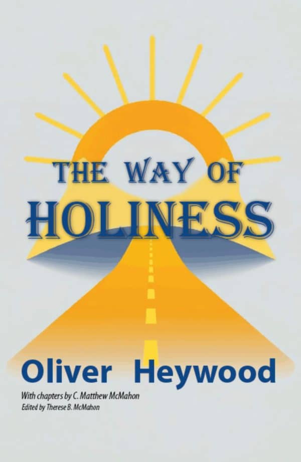The Way of Holiness - by Oliver Heywood (1630-1702)
