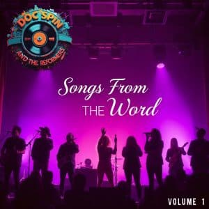 Songs from the Word Volume 1 - Doc Spin and the Reformers (Various) - by C. Matthew McMahon