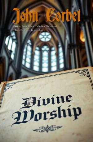Divine Worship - by John Corbet (1620-1680)
