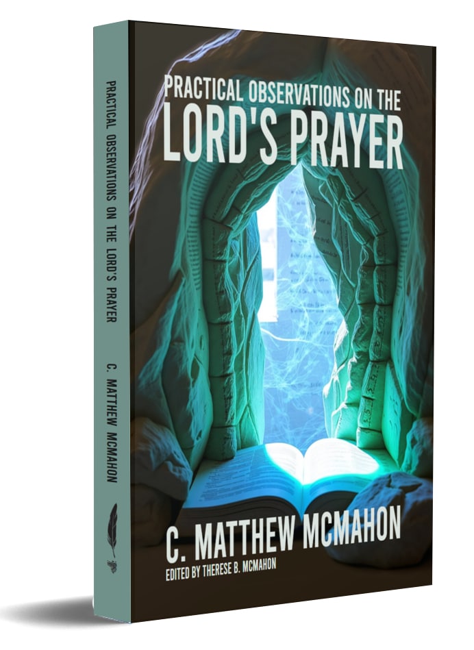 Practical Observations on the Lord’s Prayer - by C. Matthew McMahon - Image 3